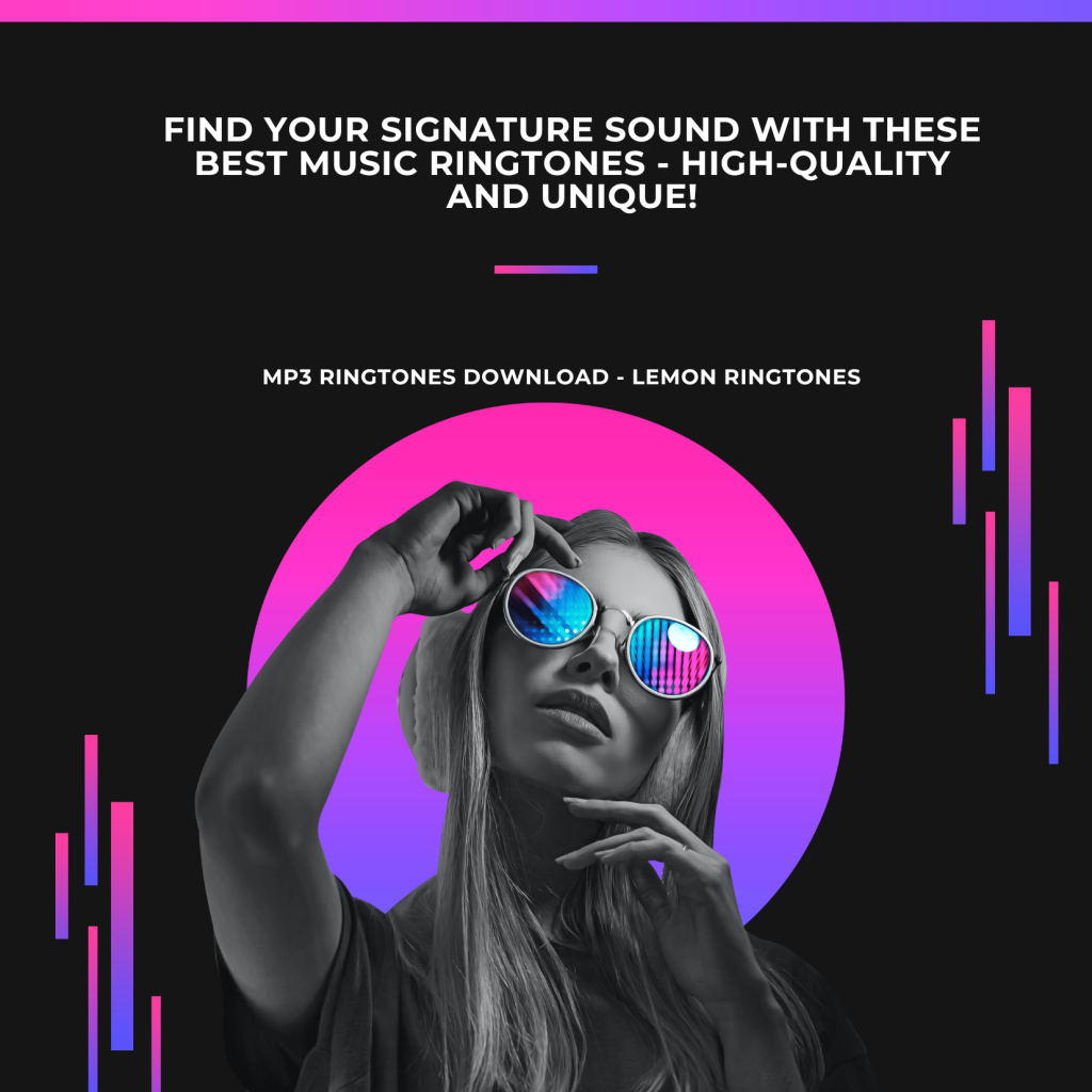 Find Your Signature Sound with These Best Music Ringtones - High-Quality and Unique! - MP3 Ringtones Download - Lemon Ringtones 