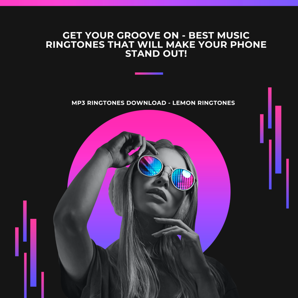 Get Your Groove On - Best Music Ringtones That Will Make Your Phone Stand Out! - MP3 Ringtones Download - Lemon Ringtones 