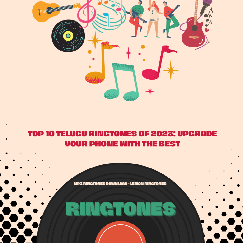 Top 10 Telugu Ringtones of 2023 Upgrade Your Phone with the Best - MP3 Ringtones Download - Lemon Ringtones